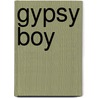 Gypsy Boy door Mikey Walsh