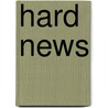 Hard News door Jeffery Deaver