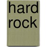 Hard Rock by Troy Stetina