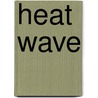 Heat Wave door Nancy Thayer
