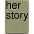 Her Story