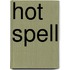 Hot Spell