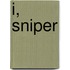 I, Sniper