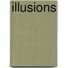 Illusions door Ivan Viripaev