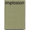 Implosion by L. Temple