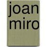 Joan Miro door Ronald Cohn