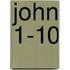 John 1-10