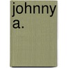 Johnny A. door Ronald Cohn