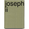 Joseph Ii by Alfred Klar