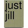 Just Jill door Jill Allen-King