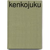 Kenkojuku door Ronald Cohn