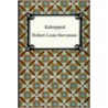 Kidnapped by Louis Stevenson Robert