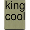 King Cool door Golden Orb Publications