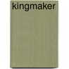 Kingmaker door William J. Millman