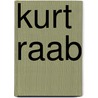 Kurt Raab door Ronald Cohn