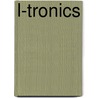 L-Tronics by Ronald Cohn