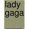 Lady Gaga door Sarah Tieck