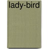Lady-Bird door Lady Georgiana Fullerton