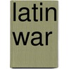 Latin War door Ronald Cohn