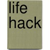 Life Hack door Ronald Cohn