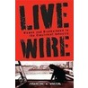 Live Wire by Fran Moccio