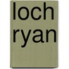 Loch Ryan door Ronald Cohn