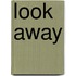 Look Away