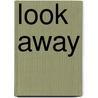Look Away door Harold Coyle