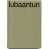 Lubaantun door Ronald Cohn