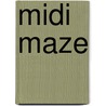 Midi Maze door Ronald Cohn
