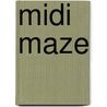 Midi Maze by Ronald Cohn