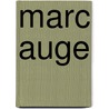 Marc Auge by Ronald Cohn