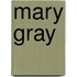 Mary Gray