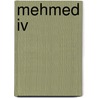 Mehmed Iv door Ronald Cohn