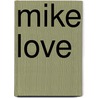Mike Love door Ronald Cohn