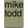 Mike Todd door Ronald Cohn