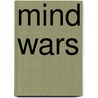 Mind Wars by Jonathan D. Moreno