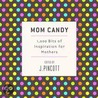 Mom Candy door Jena Pincott