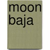 Moon Baja door Nikki Goth Itoi