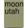 Moon Utah door Judy Jewell