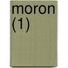 Moron (1) by Bettina Auer