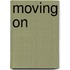 Moving On