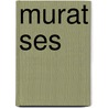 Murat Ses by Ronald Cohn