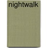 Nightwalk by Chris Yates