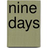Nine Days by Ronald Gibson