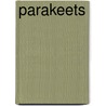 Parakeets by Gayle A. Soucek