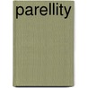 Parellity by Bradley Harrison Cole