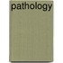 Pathology