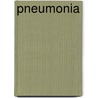 Pneumonia by Christine A. Adamec