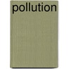 Pollution door Cynthia A. Bily